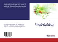 Buchcover von Envisioning the Future of Social Work in Hawaii