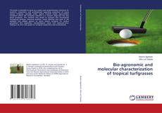 Copertina di Bio-agronomic and molecular characterization of tropical turfgrasses