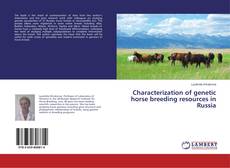 Copertina di Characterization of genetic horse breeding resources in Russia