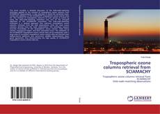 Buchcover von Tropospheric ozone columns retrieval from SCIAMACHY