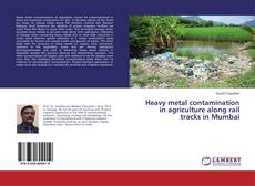 Copertina di Heavy metal contamination in agriculture along rail tracks in Mumbai