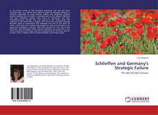 Copertina di Schlieffen and Germany's Strategic Failure