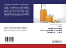 Copertina di Research on the characteristics of cereals beverage - braga