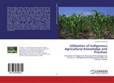 Buchcover von Utilization of Indigenous Agricultural Knowledge and Practices