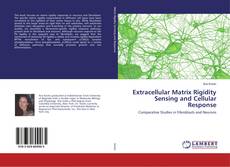 Couverture de Extracellular Matrix Rigidity Sensing and Cellular Response