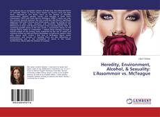 Copertina di Heredity, Environment, Alcohol, & Sexuality: L'Assommoir vs. McTeague