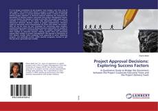 Copertina di Project Approval Decisions: Exploring Success Factors