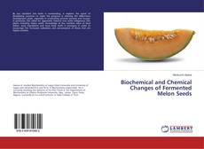 Buchcover von Biochemical and Chemical Changes of Fermented Melon Seeds