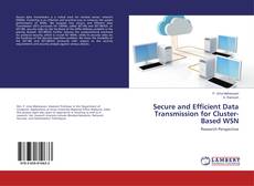 Buchcover von Secure and Efficient Data Transmission for Cluster-Based WSN