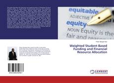 Buchcover von Weighted Student Based Funding and Financial Resource Allocation