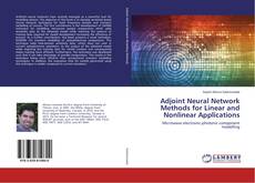 Copertina di Adjoint Neural Network Methods for Linear and Nonlinear Applications