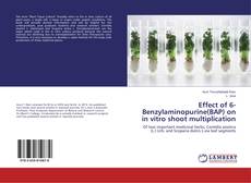 Copertina di Effect of 6-Benzylaminopurine(BAP) on in vitro shoot multiplication