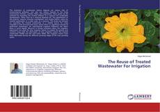 Copertina di The Reuse of Treated Wastewater For Irrigation