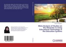 Copertina di Meta-Analysis of Studies on the Obstacles in Using Educational Technology in the Education Systems