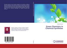 Copertina di Green Chemistry in Chemical Syntheses
