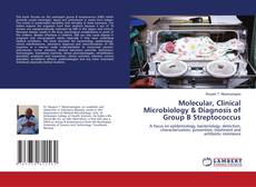 Buchcover von Molecular, Clinical Microbiology & Diagnosis of Group B Streptococcus
