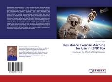 Copertina di Resistance Exercise Machine for Use in LBNP Box