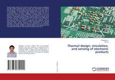 Buchcover von Thermal design, simulation, and sensing of electronic products