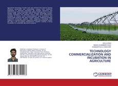 Portada del libro de TECHNOLOGY COMMERCIALIZATION AND INCUBATION IN AGRICULTURE