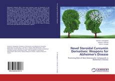 Buchcover von Novel Steroidal Curcumin Derivatives: Weapons for Alzheimer's Disease