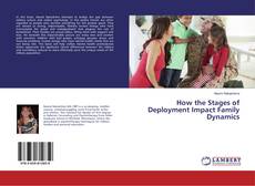 Buchcover von How the Stages of Deployment Impact Family Dynamics