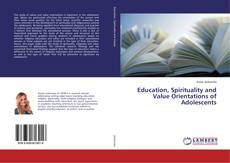 Buchcover von Education, Spirituality and Value Orientations of Adolescents