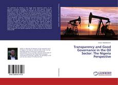 Copertina di Transparency and Good Governance in the Oil Sector: The Nigeria Perspective