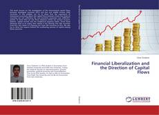 Copertina di Financial Liberalization and the Direction of Capital Flows
