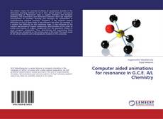 Buchcover von Computer aided animations for resonance in G.C.E. A/L Chemistry
