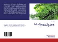 Copertina di Role of Herbs in Dentistry-Future Perspectives