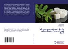 Buchcover von Micropropagation of Stevia rebaudiana: Protocol and Cost