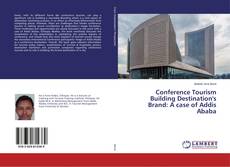 Copertina di Conference Tourism Building Destination's Brand: A case of Addis Ababa