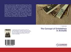 Buchcover von The Concept of Entelekheia in Aristotle