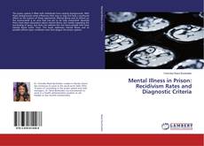 Buchcover von Mental Illness in Prison: Recidivism Rates and Diagnostic Criteria