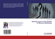 Copertina di Identity Issues in The Novels of Bharati Mukherjee