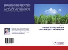 Copertina di Bullock friendly cart for Indian sugarcane transport