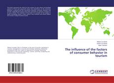 Buchcover von The influence of the factors of consumer behavior in tourism