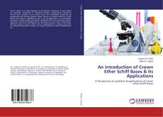 Copertina di An introduction of Crown Ether Schiff Bases & Its Applications