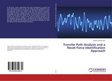 Copertina di Transfer Path Analysis and a Novel Force Identification Approach