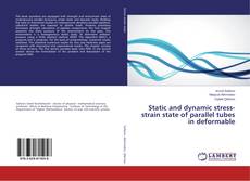 Buchcover von Static and dynamic stress-strain state of parallel tubes in deformable