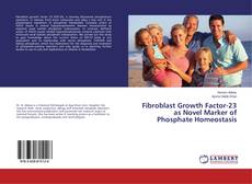 Copertina di Fibroblast Growth Factor-23 as Novel Marker of Phosphate Homeostasis
