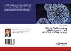 Borítókép a  Human Papillomavirus infection and cervical screening in older women - hoz