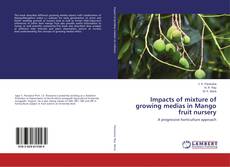 Copertina di Impacts of mixture of growing medias in Mango fruit nursery