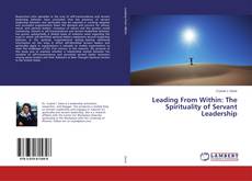 Copertina di Leading From Within: The Spirituality of Servant Leadership