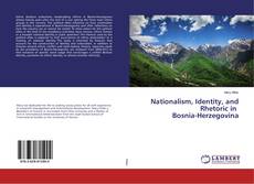 Обложка Nationalism, Identity, and Rhetoric in Bosnia-Herzegovina