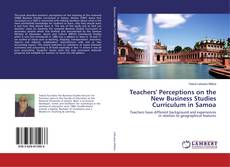 Copertina di Teachers' Perceptions on the New Business Studies Curriculum in Samoa