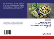 Copertina di Extraction and identification of drug compounds from medicinal plants