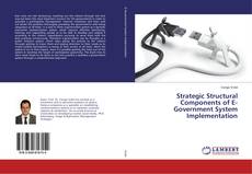 Buchcover von Strategic Structural Components of E-Government System Implementation
