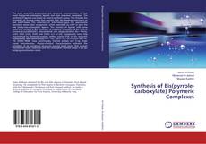 Buchcover von Synthesis of Bis(pyrrole-carboxylate) Polymeric Complexes