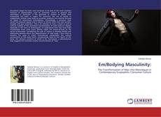 Copertina di Em/Bodying Masculinity: